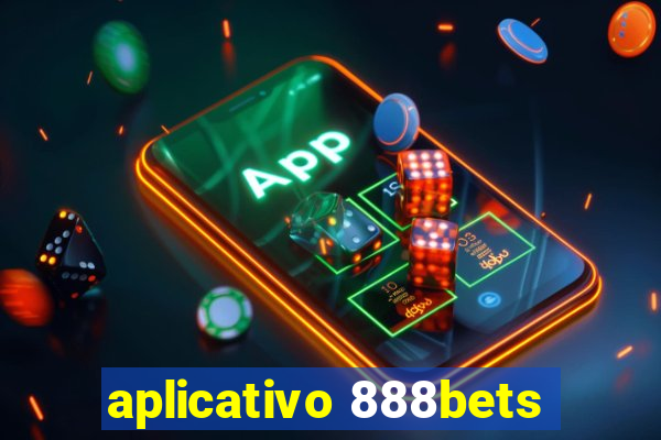 aplicativo 888bets